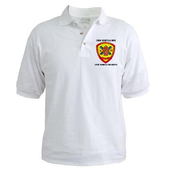 3B10M - A01 - 01 - USMC - 3rd Battalion 10th Marines with Text - Golf Shirt