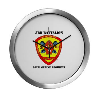3B10M - A01 - 01 - USMC - 3rd Battalion 10th Marines with Text - Modern Wall Clock