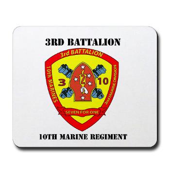 3B10M - A01 - 01 - USMC - 3rd Battalion 10th Marines with Text - Mousepad