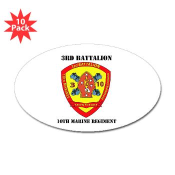 3B10M - A01 - 01 - USMC - 3rd Battalion 10th Marines with Text - Sticker (Oval 10 pk) - Click Image to Close