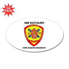 3B10M - A01 - 01 - USMC - 3rd Battalion 10th Marines with Text - Sticker (Oval 50 pk)