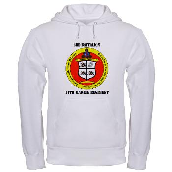 3B11M - A01 - 03 - 3rd Battalion 11th Marines with Text Hooded Sweatshirt
