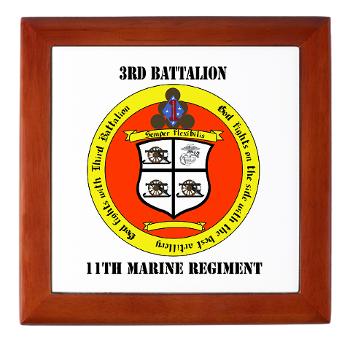 3B11M - M01 - 03 - 3rd Battalion 11th Marines with Text Keepsake Box
