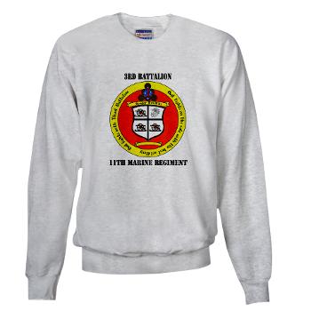 3B11M - A01 - 03 - 3rd Battalion 11th Marines with Text Sweatshirt - Click Image to Close