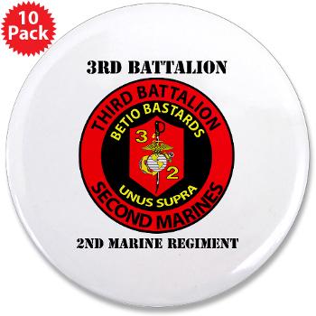 3B2M - M01 - 01 - 3rd Battalion - 2nd Marines with Text - 3.5" Button (10 pack)