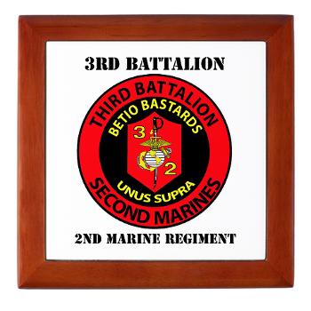 3B2M - M01 - 03 - 3rd Battalion - 2nd Marines with Text - Keepsake Box - Click Image to Close