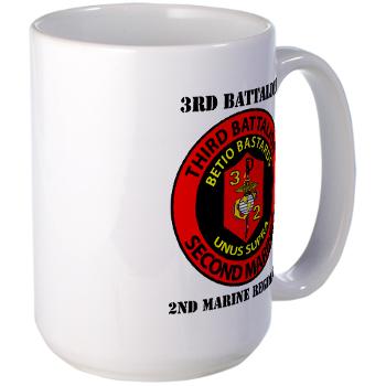 3B2M - M01 - 03 - 3rd Battalion - 2nd Marines with Text - Large Mug - Click Image to Close