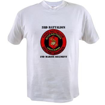 3B2M - A01 - 04 - 3rd Battalion - 2nd Marines with Text - Value T-shirt