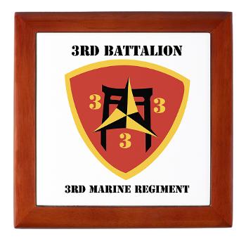 3B3M - M01 - 03 - 3rd Battalion 3rd Marines with Text Keepsake Box