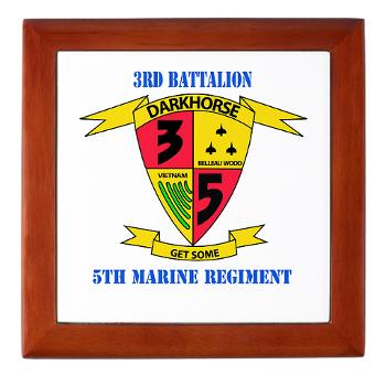 3B5M - M01 - 03 - 3rd Battalion 5th Marines with Text - Keepsake Box - Click Image to Close