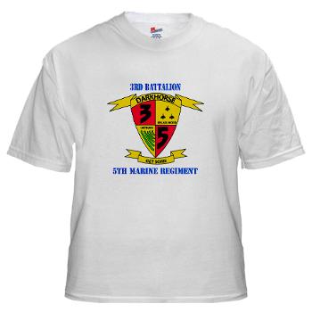 3B5M - A01 - 04 - 3rd Battalion 5th Marines with Text - White T-Shirt - Click Image to Close