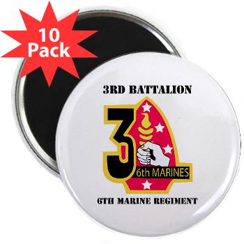 3B6M - M01 - 01 - 3rd Battalion - 6th Marines with Text 2.25" Magnet (10 pack)