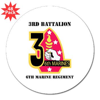 3B6M - M01 - 01 - 3rd Battalion - 6th Marines with Text 3" Lapel Sticker (48 pk)