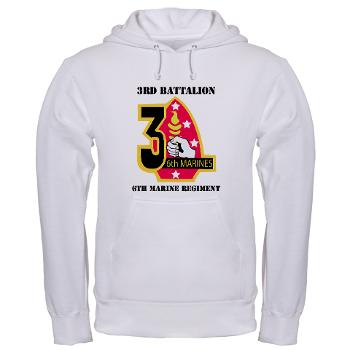 3B6M - A01 - 03 - 3rd Battalion - 6th Marines with Text Hooded Sweatshirt - Click Image to Close