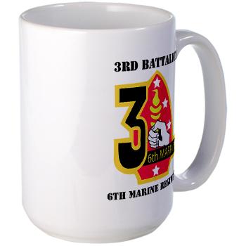 3B6M - M01 - 03 - 3rd Battalion - 6th Marines with Text Large Mug - Click Image to Close