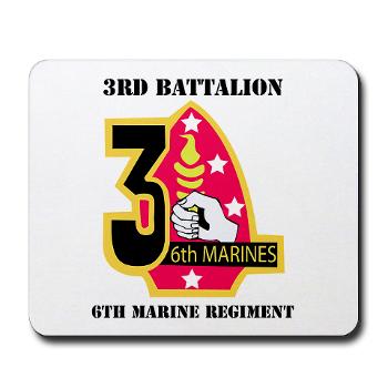 3B6M - M01 - 03 - 3rd Battalion - 6th Marines with Text Mousepad