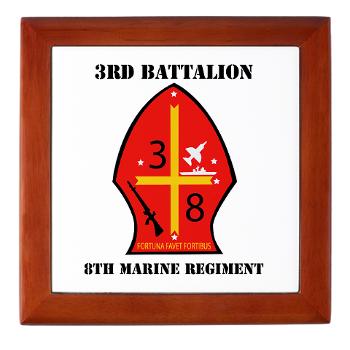 3B8M - M01 - 03 - 3rd Battalion - 8th Marines with Text Keepsake Box