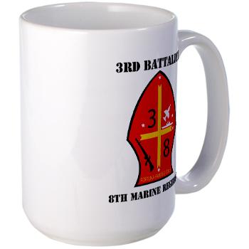 3B8M - M01 - 03 - 3rd Battalion - 8th Marines with Text Large Mug - Click Image to Close