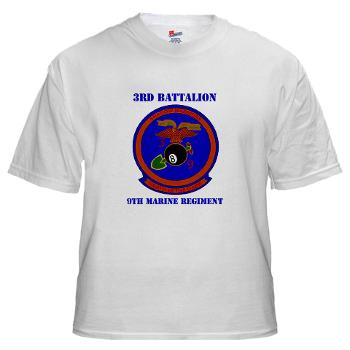 3B9M - A01 - 04 - 3rd Battalion - 9th Marines with Text - White T-Shirt