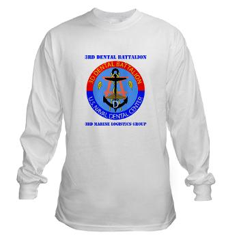 3DB - A01 - 03 - DUI - 3rd Dental Battalion with Text - Long Sleeve T-Shirt - Click Image to Close