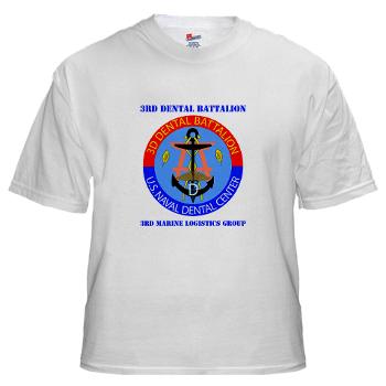 3DB - A01 - 04 - DUI - 3rd Dental Battalion with Text - White T-Shirt