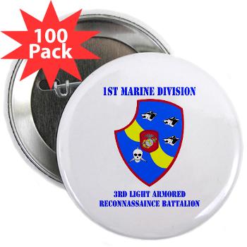 3LARB - M01 - 01 - 3rd Light Armored Reconnaissance Bn with Text 2.25" Button (100 pack)