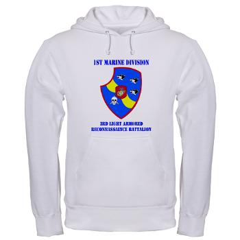 3LARB - A01 - 03 - 3rd Light Armored Reconnaissance Bn with Text Hooded Sweatshirt