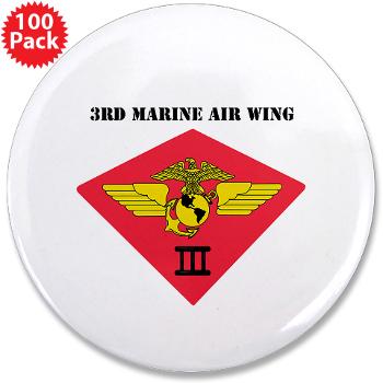 3MAW - M01 - 01 - 3rd Marine Air Wing with Text 3.5" Button (100 pack) - Click Image to Close