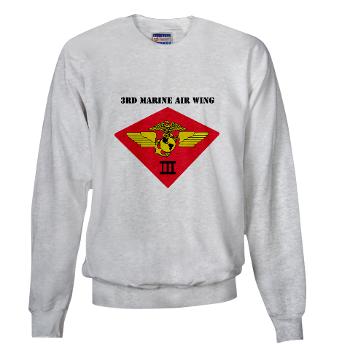3MAW - A01 - 03 - 3rd Marine Air Wing with Text Sweatshirt - Click Image to Close