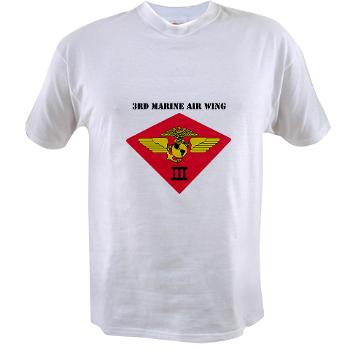3MAW - A01 - 04 - 3rd Marine Air Wing with Text Value T-Shirt