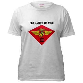 3MAW - A01 - 04 - 3rd Marine Air Wing with Text Women's T-Shirt - Click Image to Close