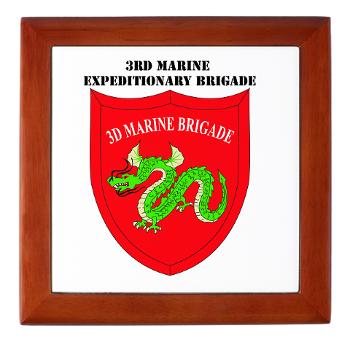 3MEB - M01 - 03 - 3rd Marine Expeditionary Brigade with text Keepsake Box - Click Image to Close