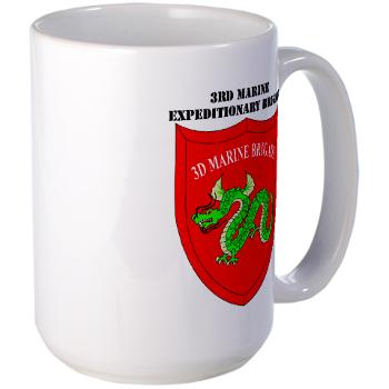 3MEB - M01 - 03 - 3rd Marine Expeditionary Brigade with text Large Mug - Click Image to Close