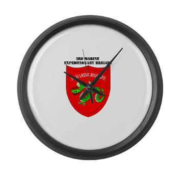 3MEB - M01 - 03 - 3rd Marine Expeditionary Brigade with text Large Wall Clock