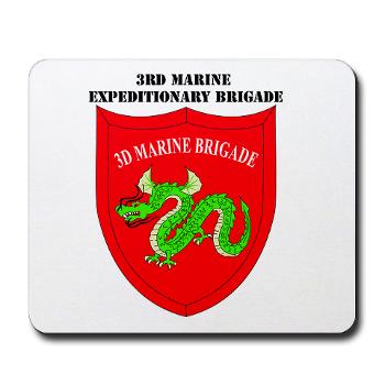 3MEB - M01 - 03 - 3rd Marine Expeditionary Brigade with text Mousepad