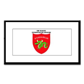 3MEB - M01 - 02 - 3rd Marine Expeditionary Brigade with text Small Framed Print - Click Image to Close