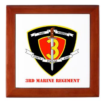 3MR - M01 - 03 - 3rd Marine Regiment with text Keepsake Box
