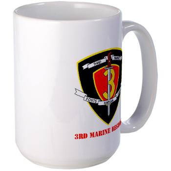 3MR - M01 - 03 - 3rd Marine Regiment with text Large Mug - Click Image to Close
