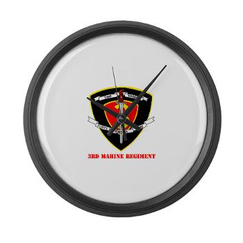 3MR - M01 - 03 - 3rd Marine Regiment with text Large Wall Clock - Click Image to Close