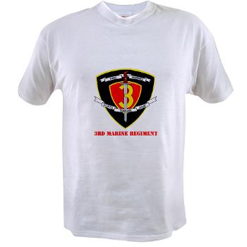 3MR - A01 - 04 - 3rd Marine Regiment with text Value T-Shirt