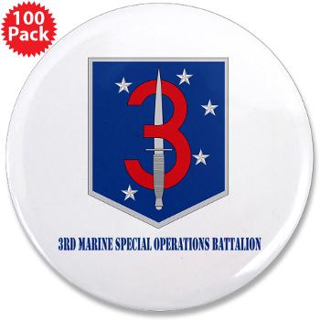 3MSOB - M01 - 01 - 3rd Marine Special Operations Bn with Text - 3.5" Button (100 pack)