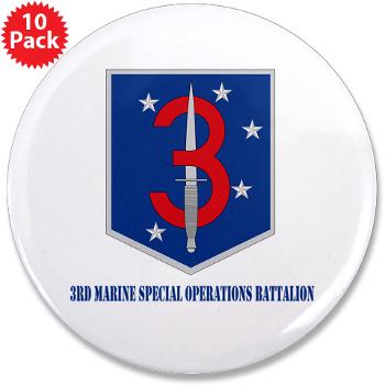 3MSOB - M01 - 01 - 3rd Marine Special Operations Bn with Text - 3.5" Button (10 pack)