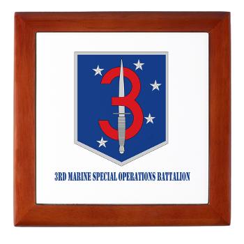3MSOB - M01 - 03 - 3rd Marine Special Operations Bn with Text - Keepsake Box