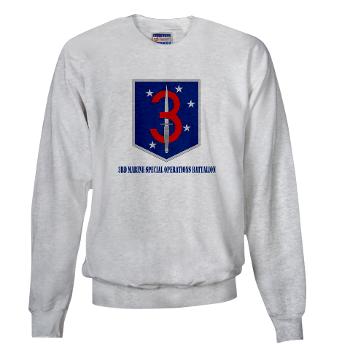3MSOB - A01 - 03 - 3rd Marine Special Operations Bn with Text - Sweatshirt