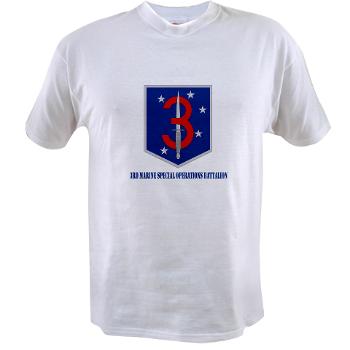 3MSOB - A01 - 04 - 3rd Marine Special Operations Bn with Text - Value T-shirt - Click Image to Close