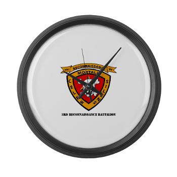 3RB - A01 - 01 - 3rd Reconnaissance Battalion with Text - Large Wall Clock - Click Image to Close