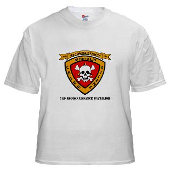 3RB - A01 - 01 - 3rd Reconnaissance Battalion with Text - White T-Shirt