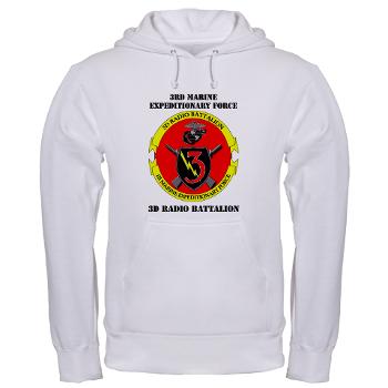 3RBN - A01 - 03 - 3rd Radio Battalion with Text - Hooded Sweatshirt - Click Image to Close