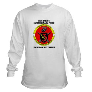3RBN - A01 - 03 - 3rd Radio Battalion with Text - Long Sleeve T-Shirt
