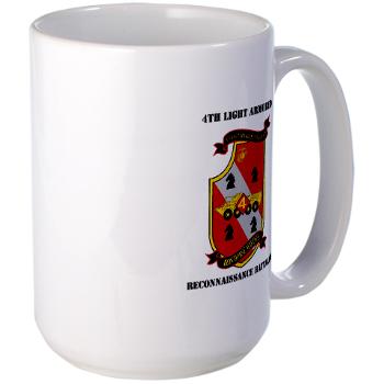 4LARB - M01 - 03 - 4th Light Armored Reconnaissance Bn with Text - Large Mug